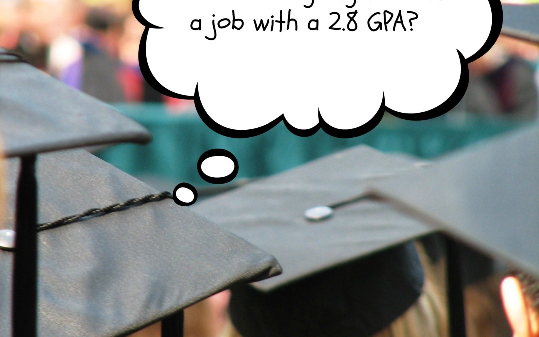 What To Do When Your GPA Is Not 3.0