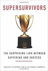Supersurvivors: The Surprising Link Between Suffering and Success
